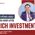 THÔNG BÁO KHÓA HUẤN LUYỆN RICH INVESTMENT NGÀY 05-06/11/2022