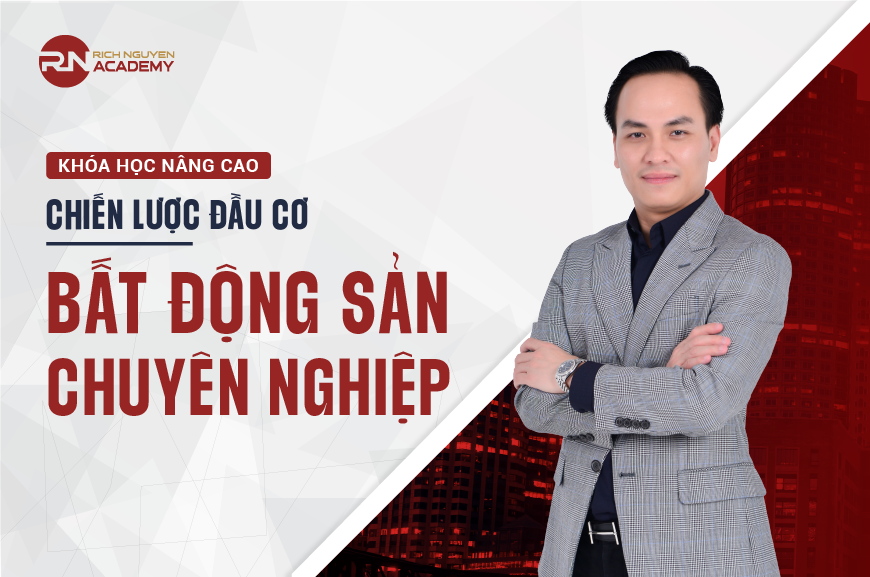 Chiến lược đầu cơ bất động sản chuyên nghiệp