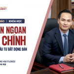 THÔNG BÁO KHÓA HỌC KHÔN NGOAN TÀI CHÍNH TRONG ĐẦU TƯ BĐS NGÀY 02-03/11/2022
