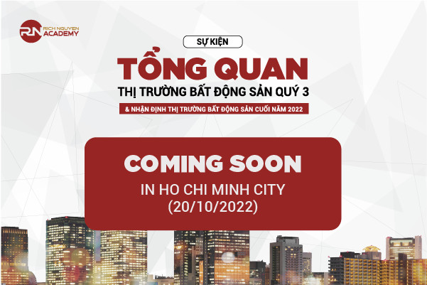 Sự kiện “Tổng quan vĩ mô quý III & nhận định thị trường bất động sản cuối năm 2022” sẽ được tổ chức vào ngày 20/10 tại Thành phố Hồ Chí Minh
