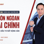 THÔNG BÁO KHÓA HỌC CHUYÊN S U KHÔN NGOAN TÀI CHÍNH TRONG ĐẦU TƯ BĐS NGÀY 29-30/11/2022